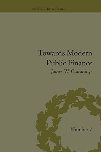 9781138663787: Towards Modern Public Finance (Financial History)