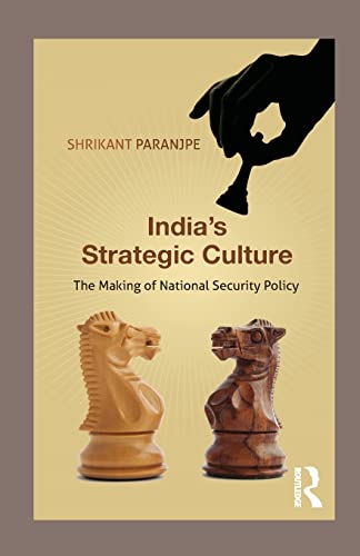 Imagen de archivo de India's Strategic Culture: The Making of National Security Policy a la venta por Chiron Media
