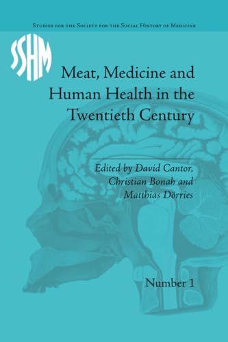 Beispielbild fr Meat, Medicine and Human Health in the Twentieth Century zum Verkauf von Blackwell's