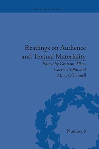 Imagen de archivo de Readings on Audience and Textual Materiality (The History of the Book) a la venta por Chiron Media