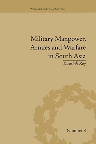 Beispielbild fr Military Manpower, Armies and Warfare in South Asia zum Verkauf von Blackwell's