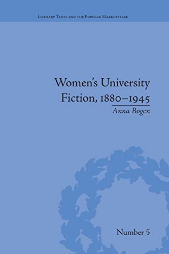 Beispielbild fr Women's University Fiction, 1880-1945 zum Verkauf von Blackwell's