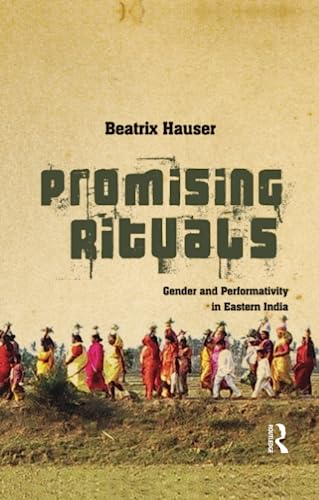 Imagen de archivo de Promising Rituals: Gender and Performativity in Eastern India a la venta por Chiron Media