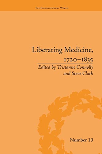 Beispielbild fr Liberating Medicine, 1720-1835 zum Verkauf von Blackwell's