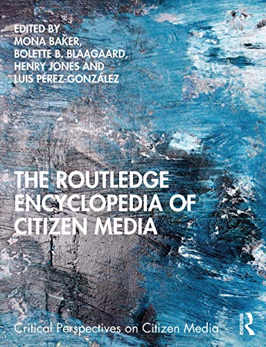 9781138665569: The Routledge Encyclopedia of Citizen Media (Critical Perspectives on Citizen Media)