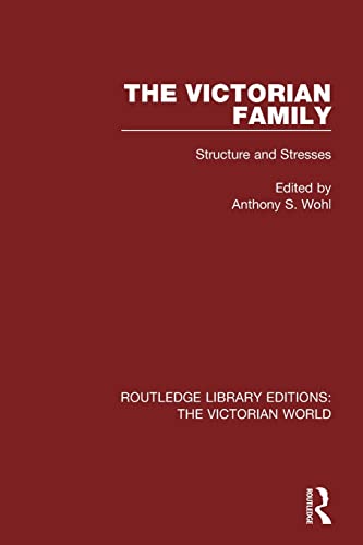 9781138665583: The Victorian Family: Structures and Stresses: 52