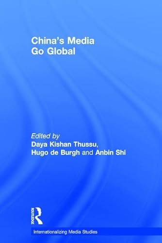 Stock image for China's Media Go Global (Internationalizing Media Studies) for sale by Chiron Media