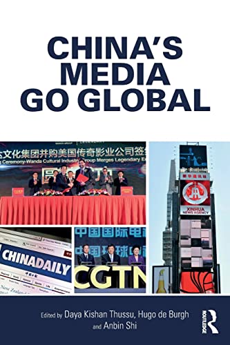 9781138665859: China's Media Go Global (Internationalizing Media Studies)
