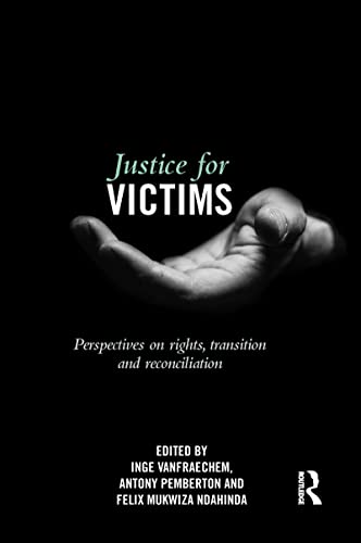 9781138666108: Justice for Victims: Perspectives on rights, transition and reconciliation