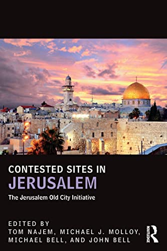 9781138666641: Contested Sites in Jerusalem: The Jerusalem Old City Initiative (UCLA Center for Middle East Development (CMED))