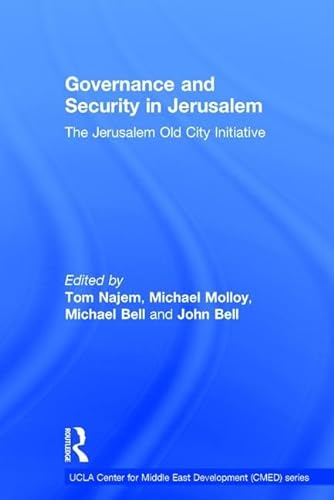 9781138666672: Governance and Security in Jerusalem: The Jerusalem Old City Initiative (UCLA Center for Middle East Development (CMED))