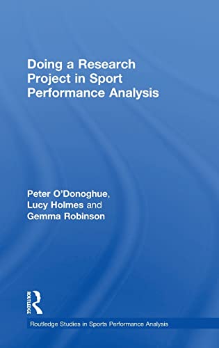 Beispielbild fr Doing a Research Project in Sport Performance Analysis (Routledge Studies in Sports Performance Analysis) zum Verkauf von Lucky's Textbooks