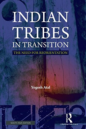 Stock image for Indian Tribes In Transition: The Need for Reorientation Yogesh Atal for sale by medimops