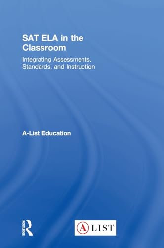 Stock image for SAT ELA in the Classroom: Integrating Assessments, Standards, and Instruction (A-List SAT and ACT Series) for sale by Chiron Media