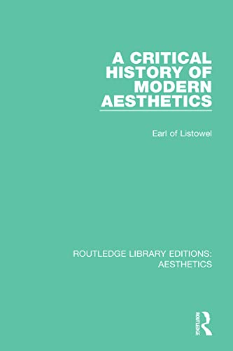 Imagen de archivo de A Critical History of Modern Aesthetics (Routledge Library Editions: Aesthetics) a la venta por Chiron Media