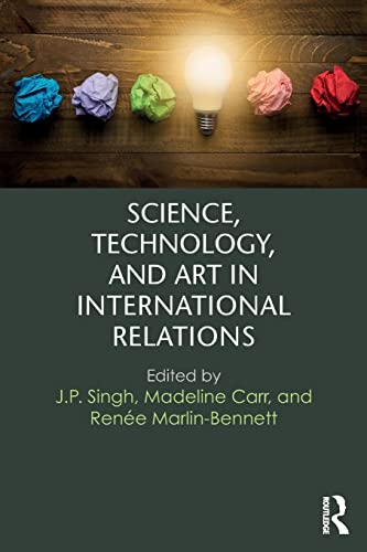 Beispielbild fr Science, Technology, and Art in International Relations zum Verkauf von Blackwell's