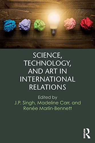 Stock image for Science, Technology, and Art in International Relations for sale by Blackwell's