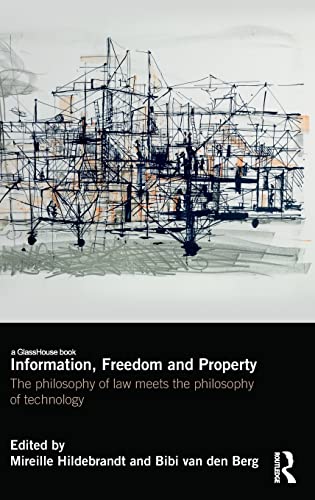 Imagen de archivo de Information, Freedom and Property: The Philosophy of Law Meets the Philosophy of Technology a la venta por Chiron Media