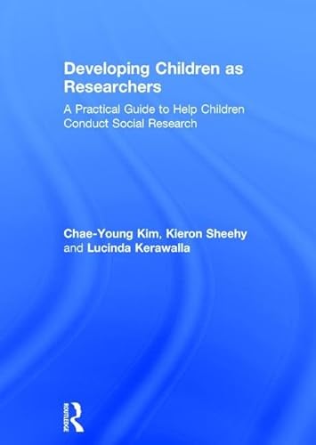 Stock image for Developing Children as Researchers: A Practical Guide to Help Children Conduct Social Research for sale by Reuseabook