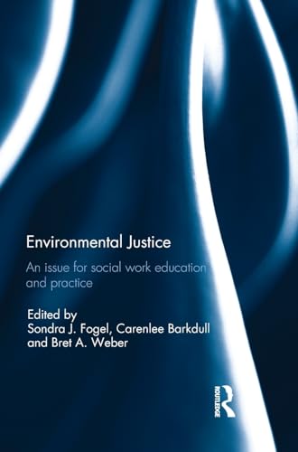 Stock image for Environmental Justice: An Issue for Social Work Education and Practice for sale by Chiron Media