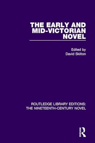 Beispielbild fr The Early and Mid-Victorian Novel (Routledge Library Editions: The Nineteenth-Century Novel) zum Verkauf von Chiron Media