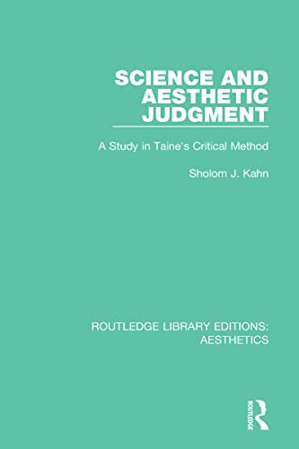 Imagen de archivo de Science and Aesthetic Judgement: A Study in Taine's Critical Method (Routledge Library Editions: Aesthetics) a la venta por Chiron Media