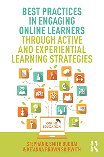 Beispielbild fr Best Practices in Engaging Online Learners Through Active and Experiential Learning Strategies zum Verkauf von ThriftBooks-Atlanta