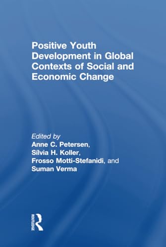 Beispielbild fr Positive Youth Development in Global Contexts of Social and Economic Change zum Verkauf von Ria Christie Collections