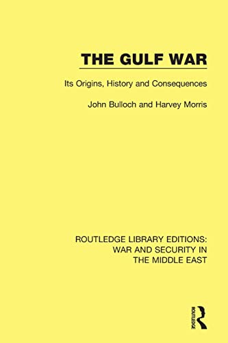 9781138671027: The Gulf War: Its Origins, History and Consequences (Routledge Library Editions: War and Security in the Middle East)