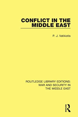 Imagen de archivo de Conflict in the Middle East (Routledge Library Editions: War and Security in the Middle East) a la venta por Chiron Media