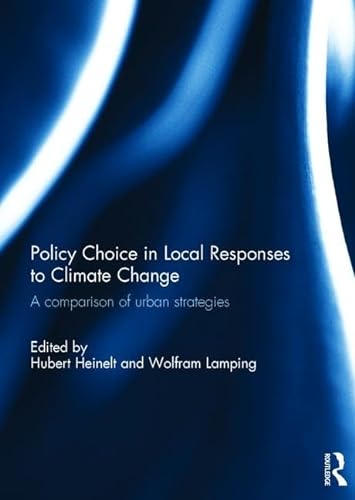 9781138671485: Policy Choice in Local Responses to Climate Change: A Comparison of Urban Strategies
