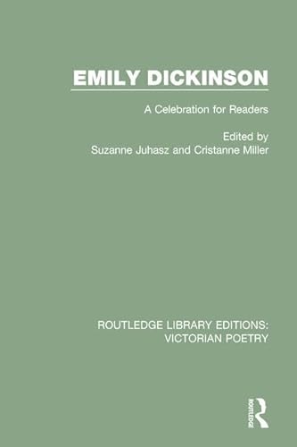 Imagen de archivo de Emily Dickinson: A Celebration for Readers (Routledge Library Editions: Victorian Poetry) a la venta por Chiron Media
