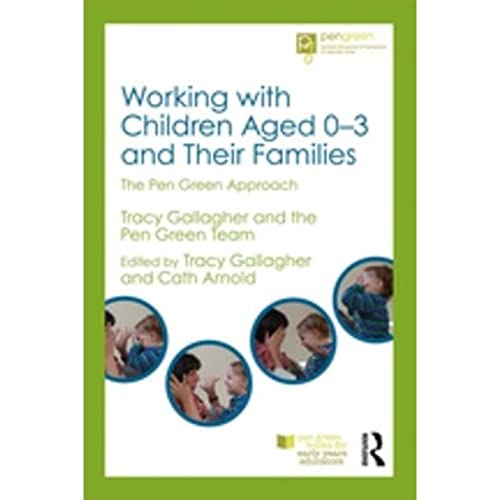 Stock image for Working with Children Aged 03 and Their Families: The Pen Green Approach (Pen Green Books for Early Years Educators) for sale by Chiron Media