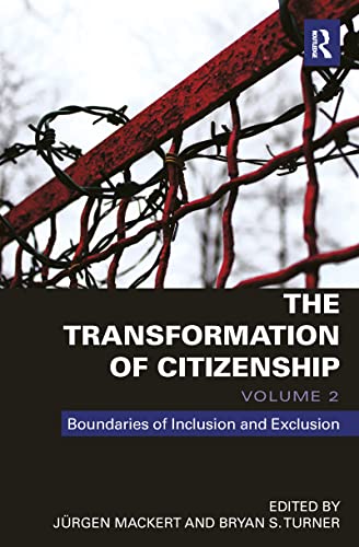 Imagen de archivo de The Transformation of Citizenship, Volume 2: Boundaries of Inclusion and Exclusion a la venta por Reuseabook