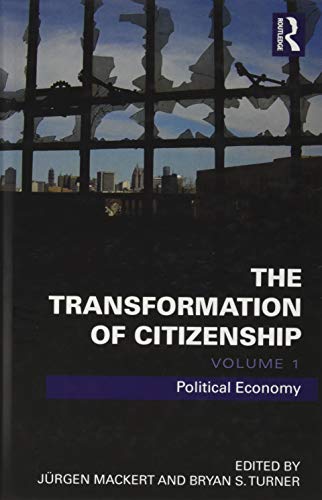 Imagen de archivo de The Transformation of Citizenship. Volume 1 Political Economy a la venta por Blackwell's