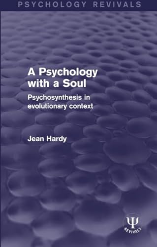 9781138673137: A Psychology with a Soul: Psychosynthesis in Evolutionary Context
