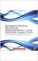 Imagen de archivo de Segmentation, Revenue Management And Pricing Analytics a la venta por GF Books, Inc.