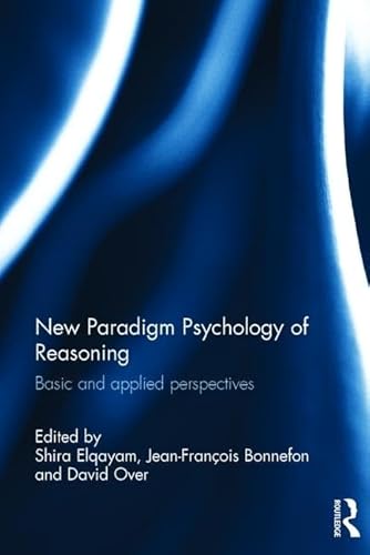 Stock image for New Paradigm Psychology of Reasoning: Basic and applied perspectives for sale by Chiron Media