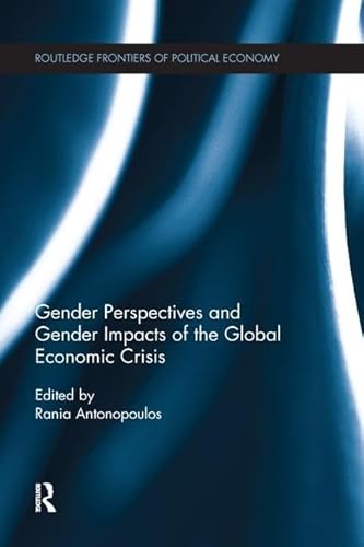 Imagen de archivo de Gender Perspectives and Gender Impacts of the Global Economic Crisis a la venta por Blackwell's