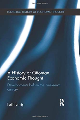 Imagen de archivo de A History of Ottoman Economic Thought a la venta por Blackwell's