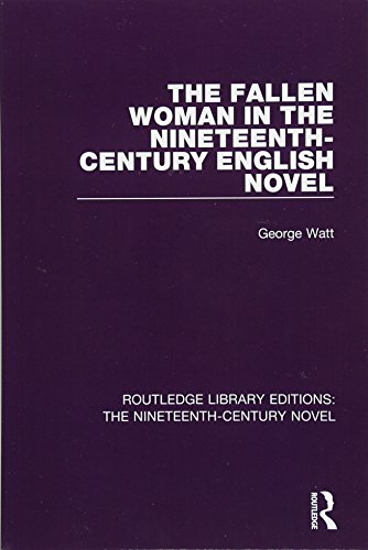 9781138674592: The Fallen Woman in the Nineteenth-Century English Novel: 39 (Routledge Library Editions: The Nineteenth-Century Novel)