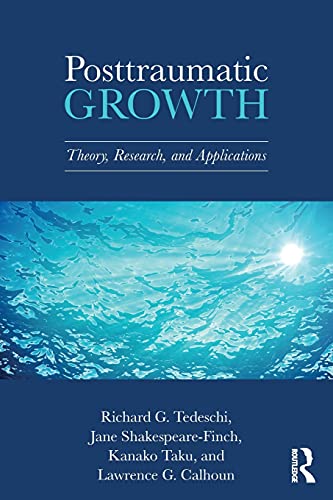 9781138675049: Posttraumatic Growth: Theory, Research, and Applications