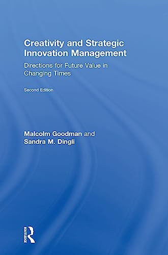 Beispielbild fr Creativity and Strategic Innovation Management: Directions for Future Value in Changing Times zum Verkauf von Chiron Media