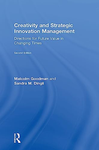 9781138675094: Creativity and Strategic Innovation Management: Directions for Future Value in Changing Times