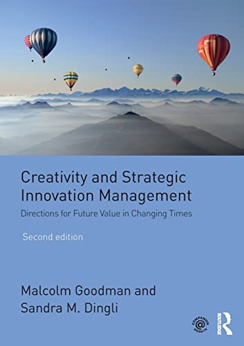 Beispielbild fr Creativity and Strategic Innovation Management: Directions for Future Value in Changing Times zum Verkauf von AwesomeBooks