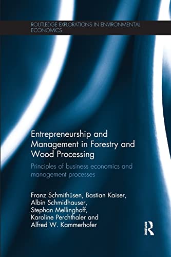 Beispielbild fr Entrepreneurship and Management in Forestry and Wood Processing: Principles of Business Economics and Management Processes zum Verkauf von Revaluation Books