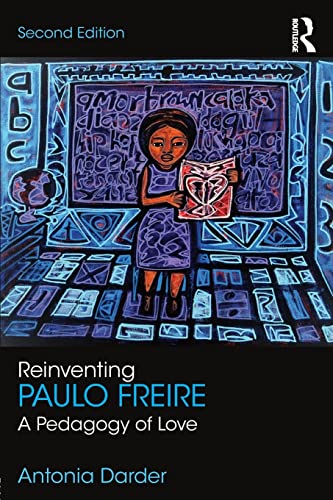 Stock image for Reinventing Paulo Freire: A Pedagogy of Love for sale by Blackwell's