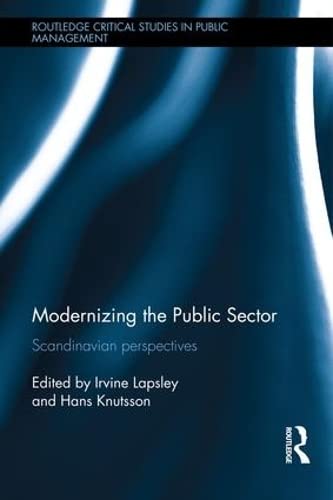 Beispielbild fr Modernizing the Public Sector: Scandinavian Perspectives (Routledge Critical Studies in Public Management) zum Verkauf von Chiron Media