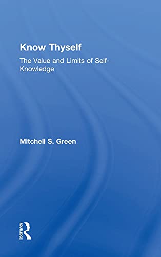 Beispielbild fr Know Thyself: The Value and Limits of Self-Knowledge zum Verkauf von Blackwell's