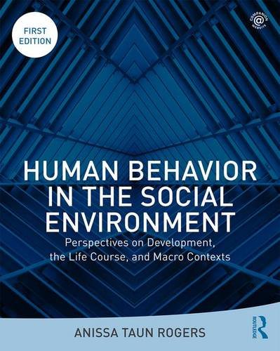 Stock image for Human Behavior in the Social Environment: Perspectives on Development, the Life Course, and Macro Contexts for sale by Once Upon A Time Books